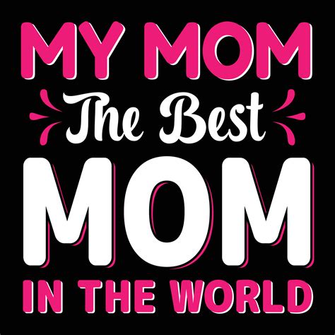 Mommy Is The Best .